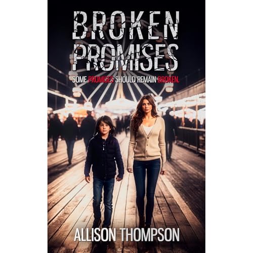 Broken Promises by Allison Thompson