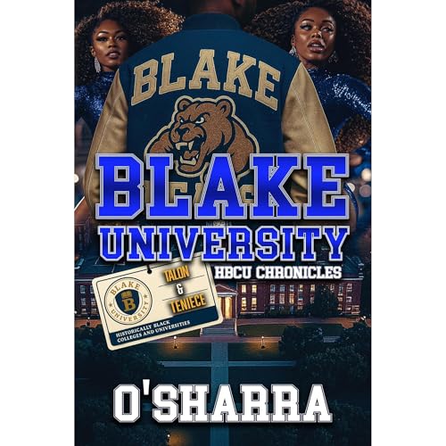 BLAKE UNIVERSITY HBCU CHRONICLES