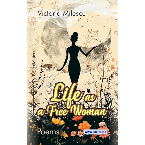 Life as a Free Woman by Victoria Milescu
