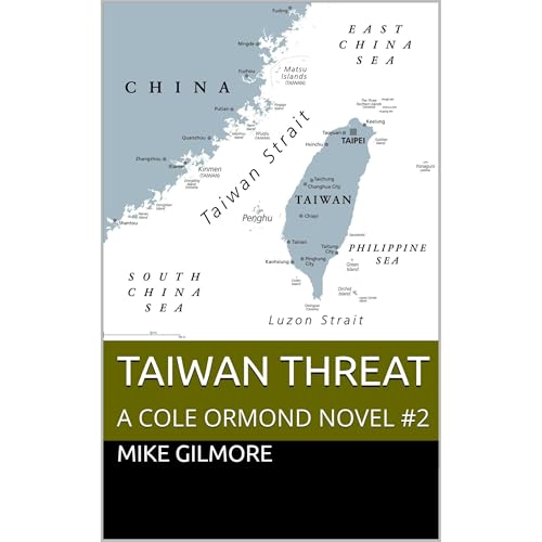 TAIWAN THREAT by MIKE GILMORE