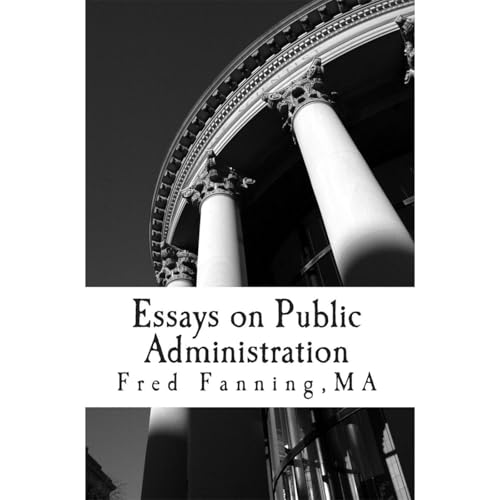 Essays on Public Administration by Fred Fanning