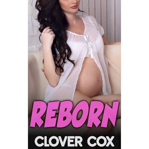 Reborn by Clover Cox