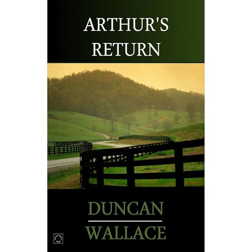 Arthur's Return by Duncan Wallace