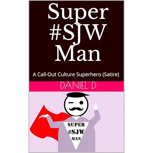 Super #SJW Man by Daniel D