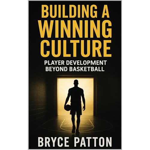 Building a Winning Culture: Player Development Beyond Basketball