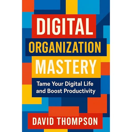 Digital Organization Mastery
