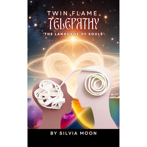 TWIN FLAME TELEPATHY by Silvia Moon