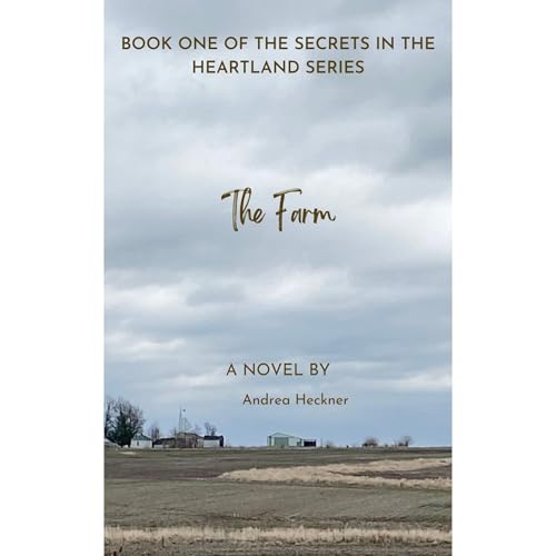 The Farm by Andrea Heckner