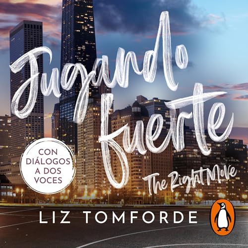 Jugando fuerte (The Right Move) (latino) (Windy City 2) [The Right Move]