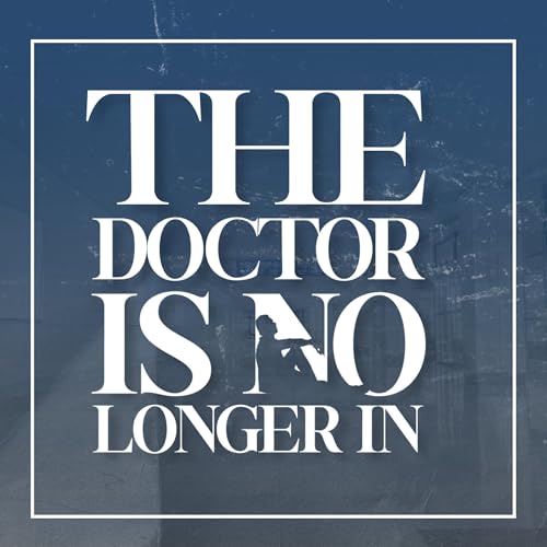 The Doctor Is No Longer In by MaryAnn Wilbur