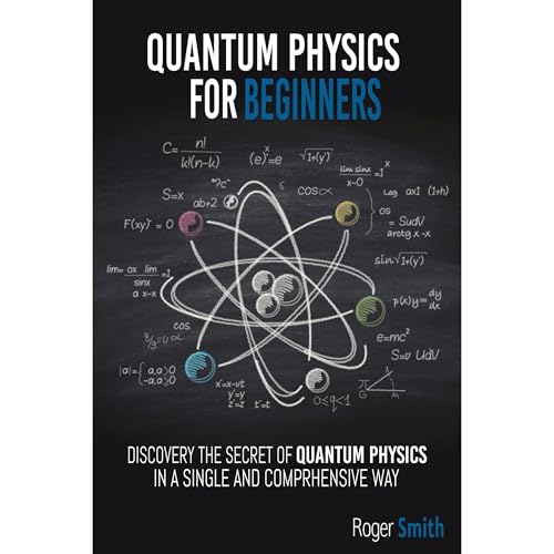 Quantum Physics for Beginners by Roger Smith