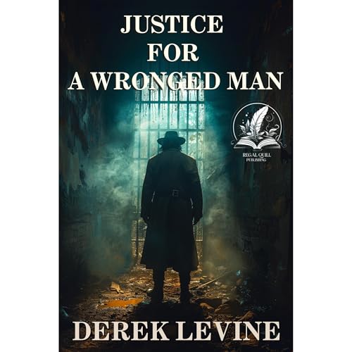 Justice for a Wronged Man by Derek Levine