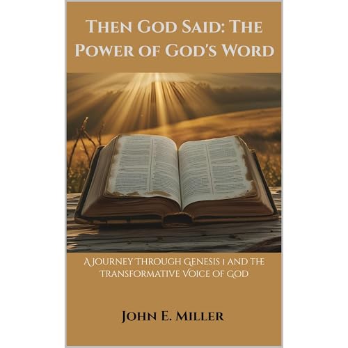 Then God Said: The Power of God's Word