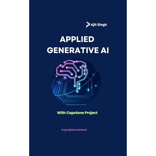 Applied Generative AI by Ajit Singh