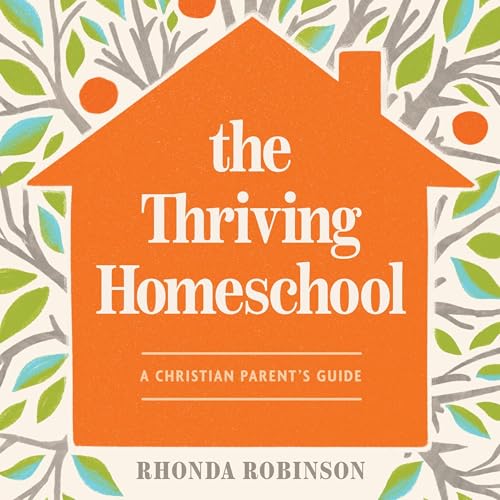 The Thriving Homeschool
