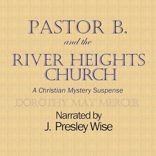 Pastor B and the River Heights Church