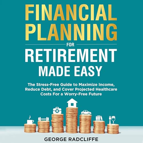 Financial Planning for Retirement Made Easy