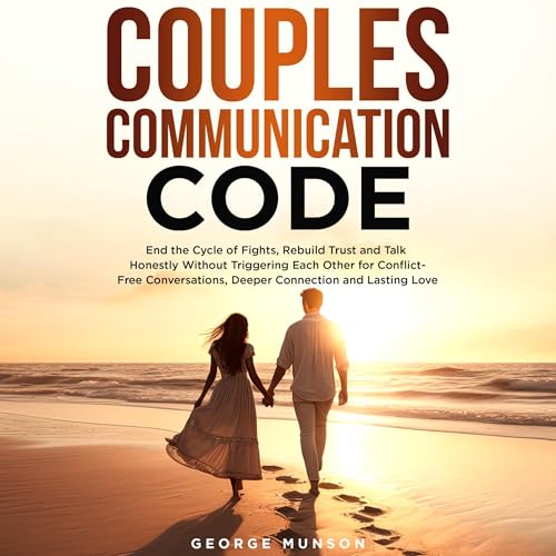 Couples Communication Code by George Munson