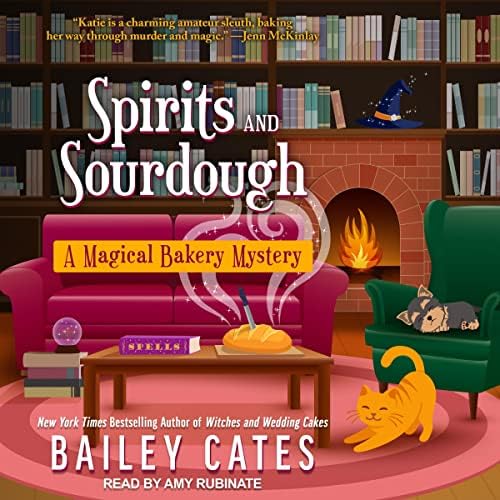 Spirits and Sourdough Audiobook by Bailey Cates by Unknown