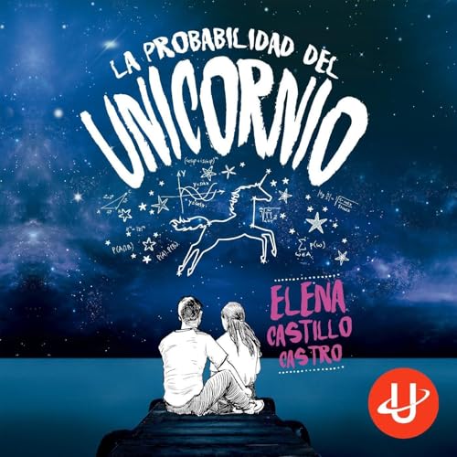 La Probabilidad del unicornio by Elena Castillo Castro