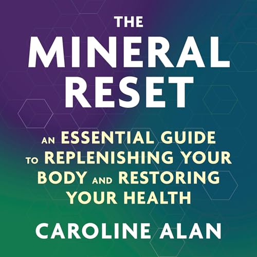 The Mineral Reset by Caroline Alan