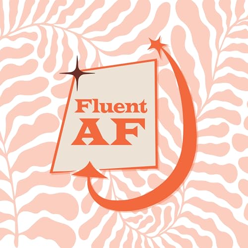 Fluent AF by Priscilla Tovar