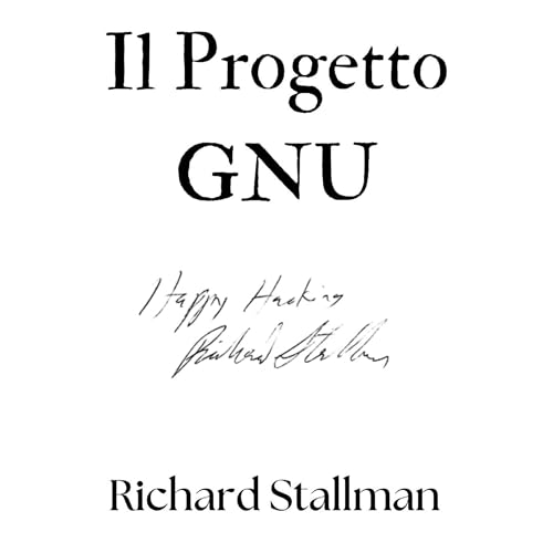 Il Progetto GNU by Richard Stallman