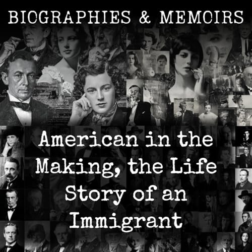 American in the Making, the Life Story of an Immigrant by Marcus Eli Ravage