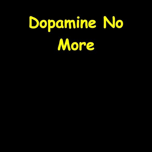 Dopamine No More by Peak Performance