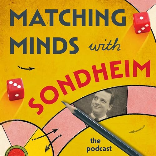 Matching Minds with Sondheim: The Podcast