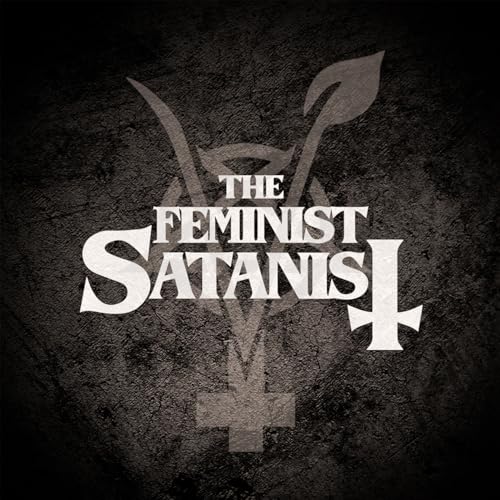The Feminist Satanist