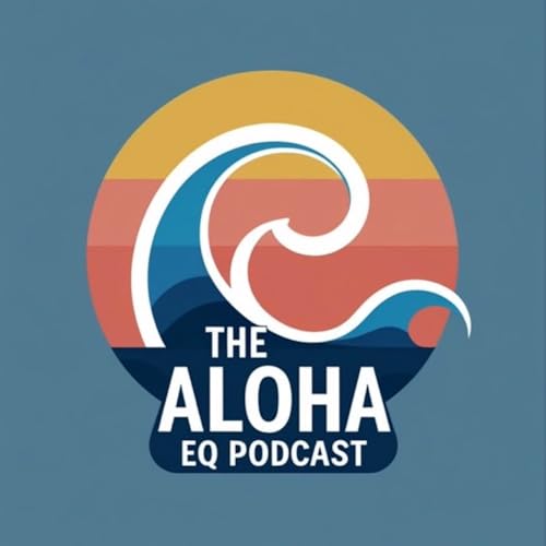 The Aloha EQ Podcast by Ruth Kongaika