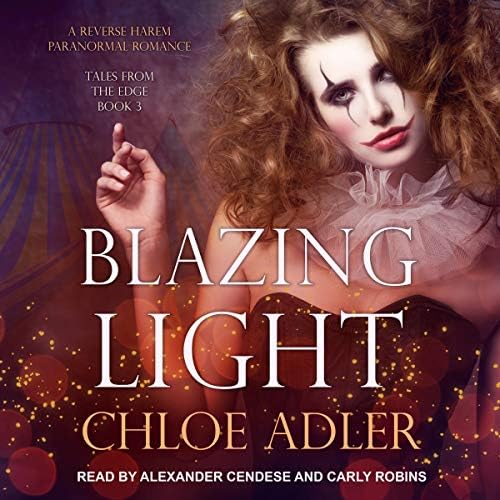 Blazing Light: A Reverse Harem Paranormal Romance Audiobook by Chloe Adler
