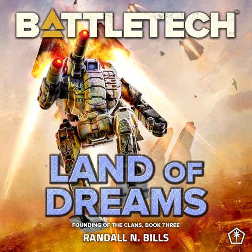 BattleTech: Land of Dreams by Randall N. Bills
