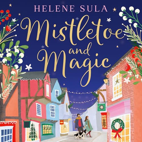 Mistletoe and Magic by Helene Sula