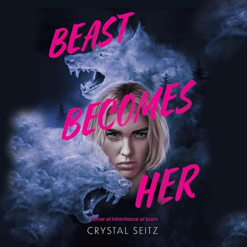 Beast Becomes Her by Crystal Seitz