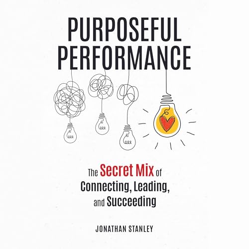 Purposeful Performance by Jonathan Stanley