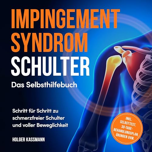 Impingement Syndrom Schulter - Das Selbsthilfebuch