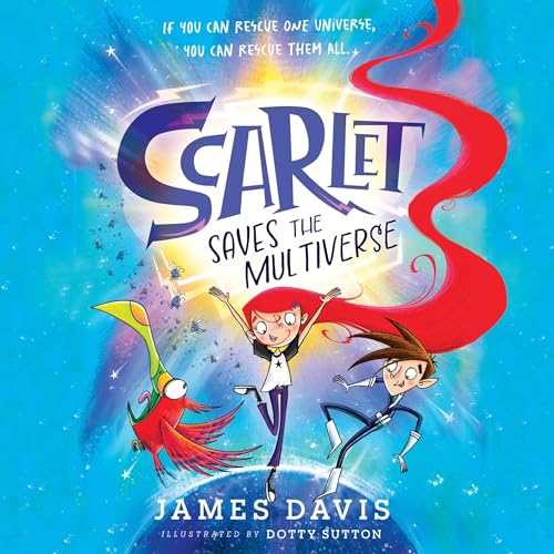 Scarlet Saves the Multiverse by James Davis
