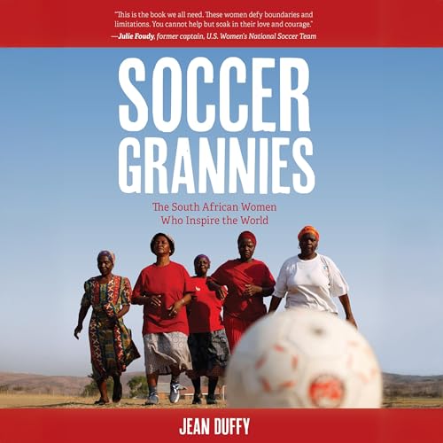 Soccer Grannies by Jean Duffy