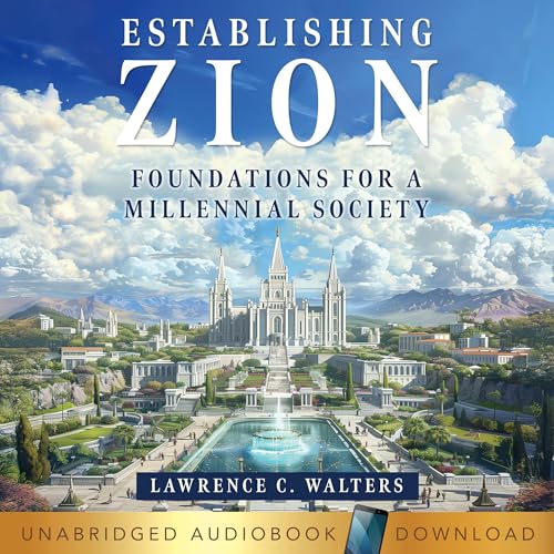 Establishing Zion by Lawrence C. Walters
