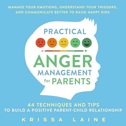Practical Anger Management for Parents