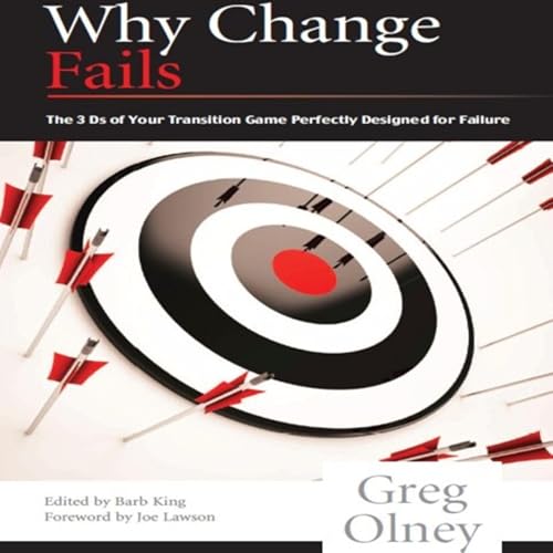 Why Change Fails by Greg Olney