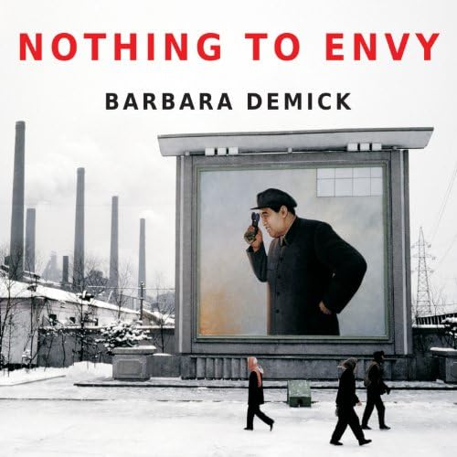 Nothing to Envy: Ordinary Lives in North Korea Audiobook by Barbara Demick