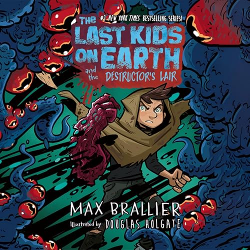 The Last Kids on Earth and the Destructor's Lair
