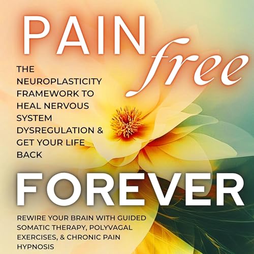 Pain-Free Forever