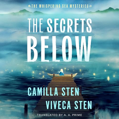 The Secrets Below by Camilla Sten