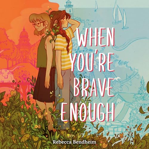 When You're Brave Enough by Rebecca Bendheim