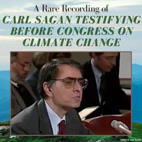A Rare Recording of Carl Sagan Testifying Before Congress on Climate Change
