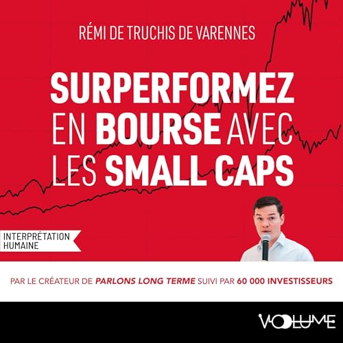 Surperformez en bourse avec les small caps